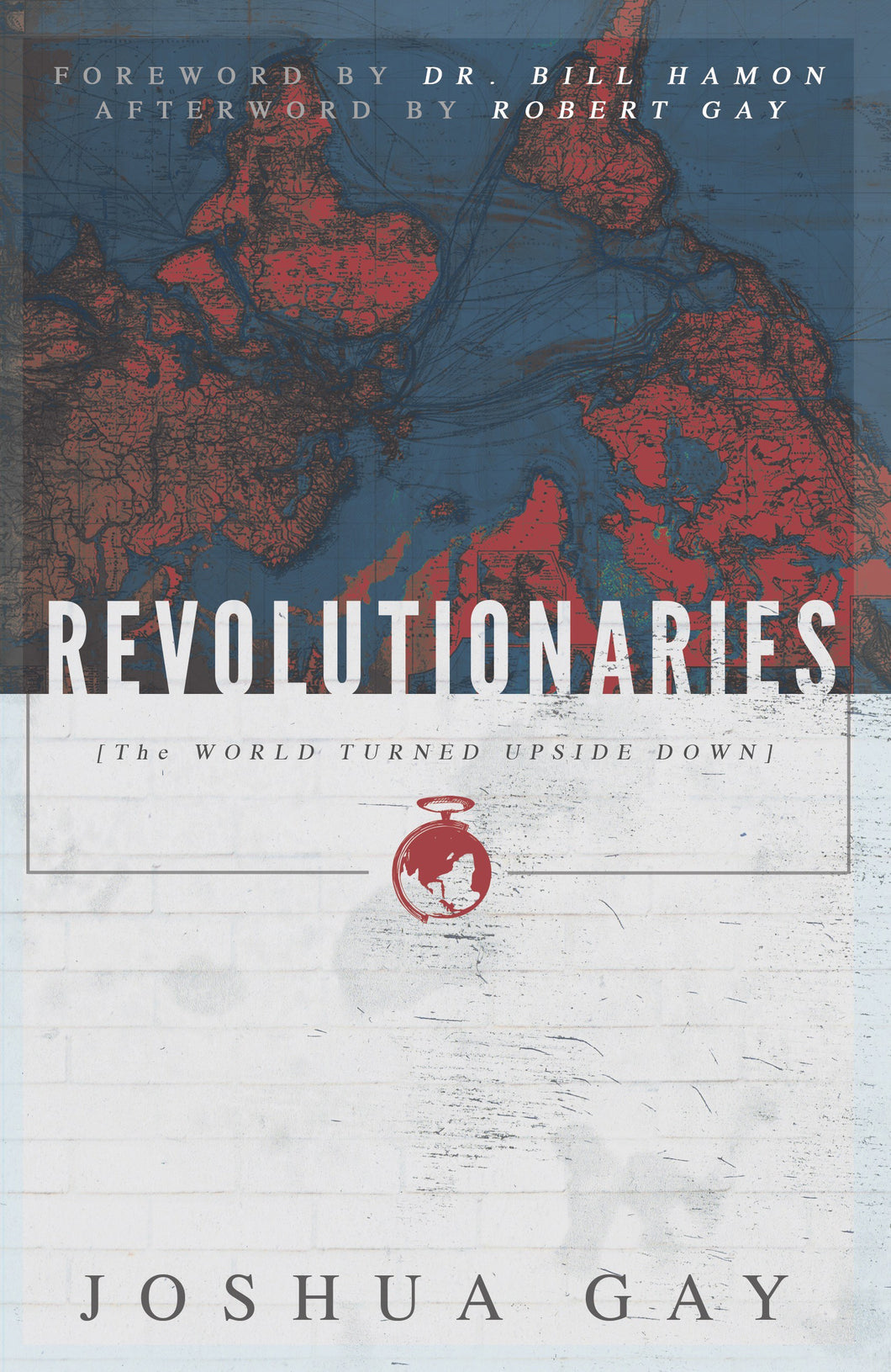 Revolutionaries: The World Turned Upside Down
