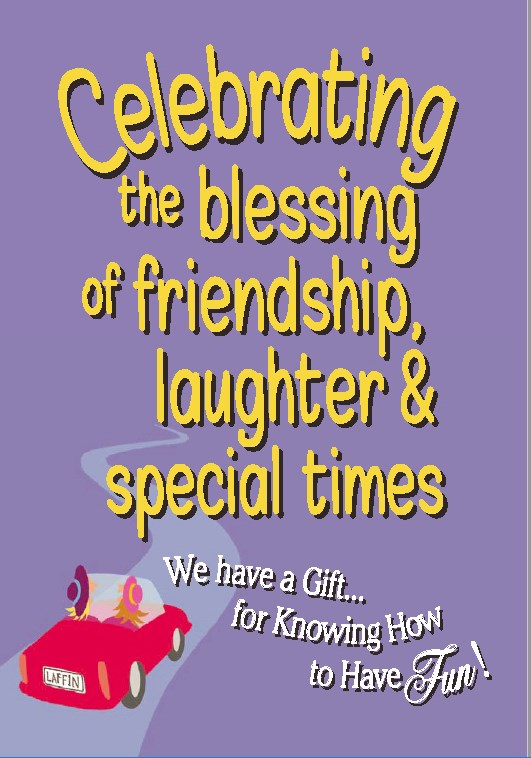 Celebrating The Blessing Of Friendship  Laughter & Special Times