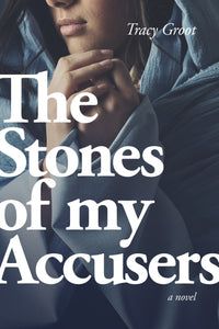 The Stones Of My Accusers