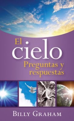 Spanish-The Heaven Answer Book (El Cielo: Preguntas Y Respuestas)