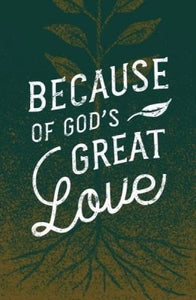 Tract-Because Of God's Great Love (ESV) (Pack Of 25)