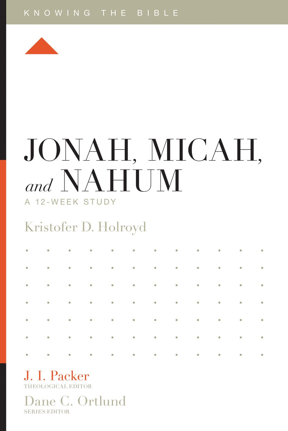 Jonah  Micah  And Nahum (Knowing The Bible)