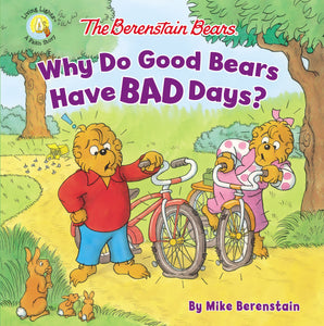 The Berenstain Bears Why Do Good Bears Have Bad Days? (Living Lights)