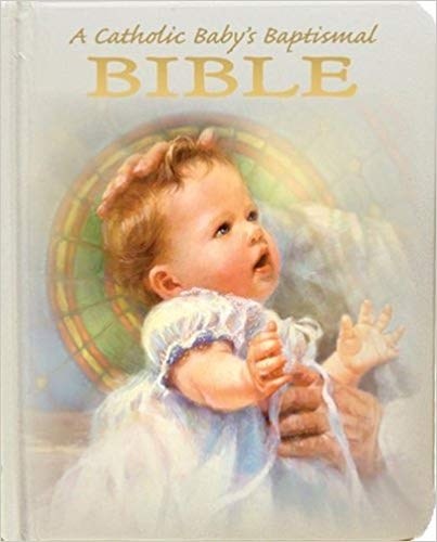 A Catholic Baby's Baptismal Bible-Padded Hardcover