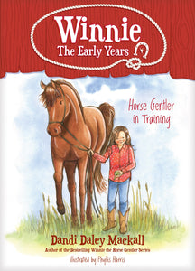 Horse Gentler In Training (Winnie: The Early Years #1)