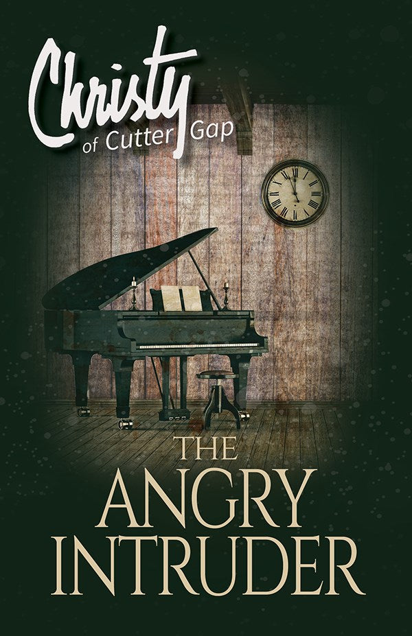 The Angry Intruder (Christy Of Cutter Gap #3) (LSI)