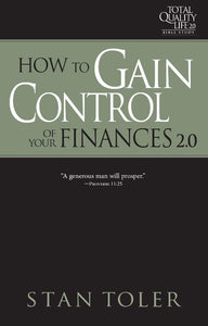 How to Gain Control of Your Finances (TQL 2.0 Bible Study Series)