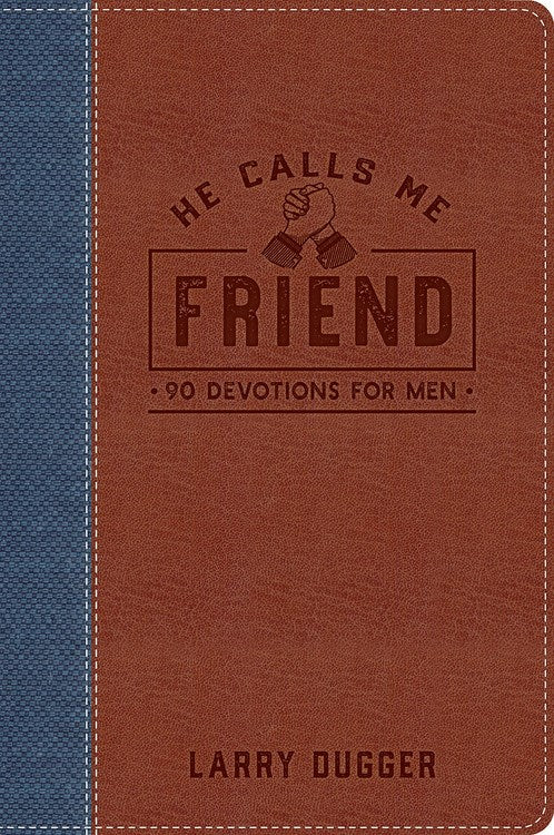 He Calls Me Friend-LeatherLuxe