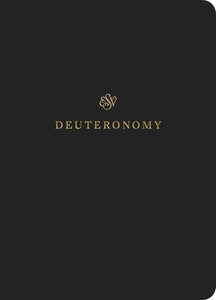 ESV Scripture Journal: Deuteronomy-Black Softcover