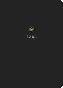 ESV Scripture Journal: Ezra-Black Softcover