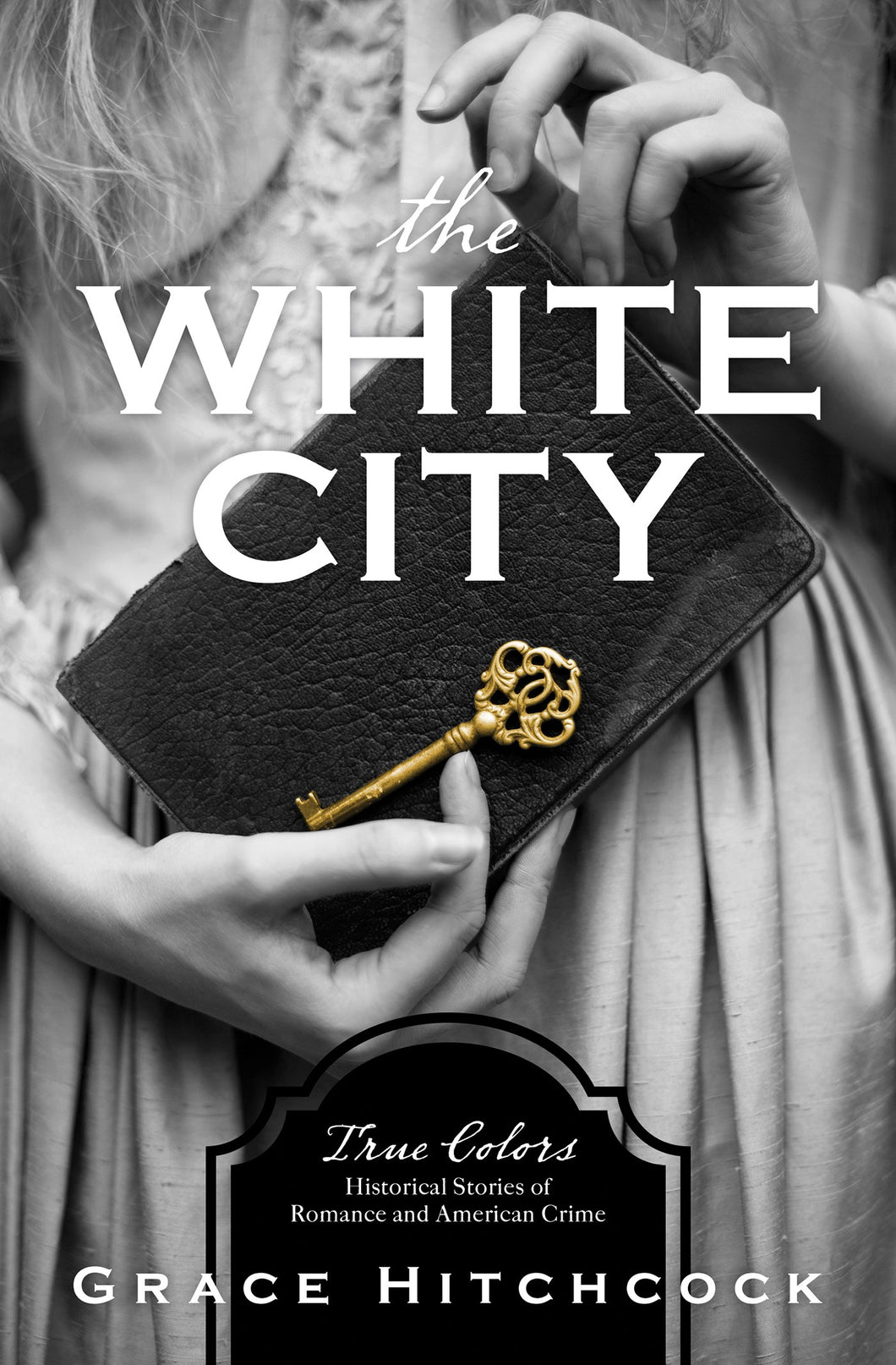 The White City (True Colors #1)
