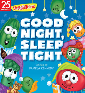 Good Night  Sleep Tight (Veggie Tales)