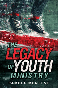 The Legacy Of Youth Ministry
