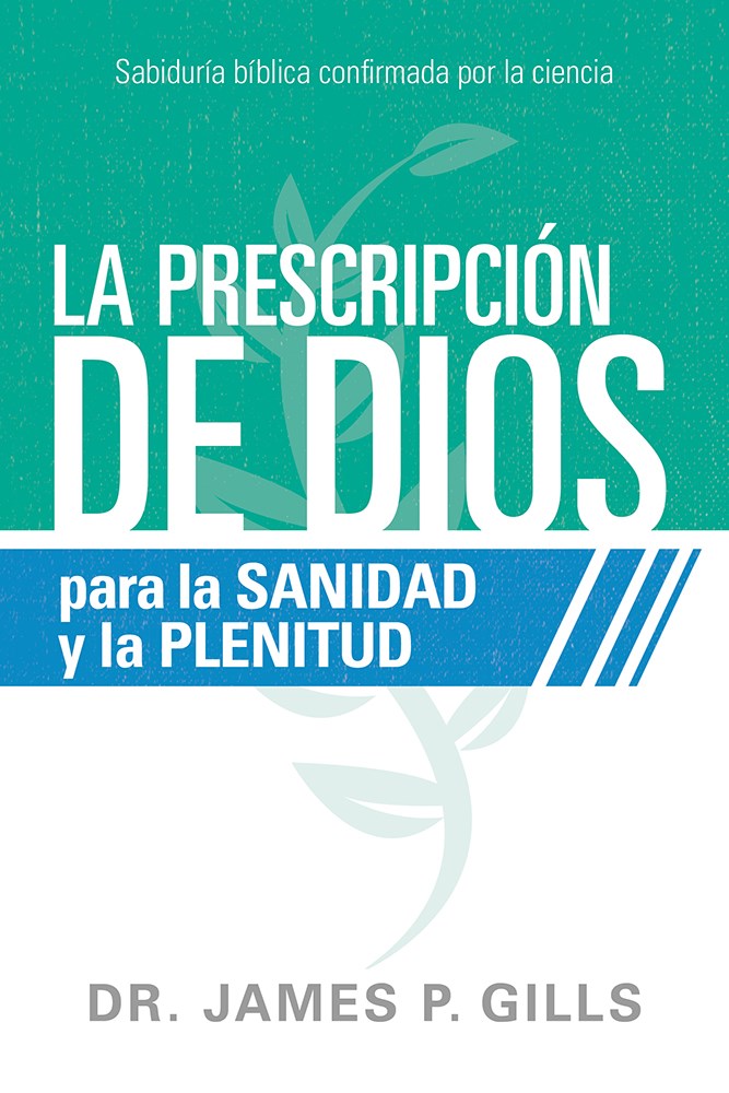 Spanish-God's RX For Health And Wholeness (Dios Rx Para La Sanidad Y La Plenitud)