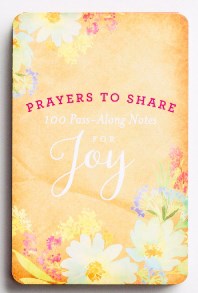 Prayers To Share: 100 Pass-Along Notes For Joy