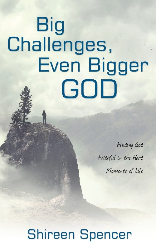 Big Challenges  Even Bigger God