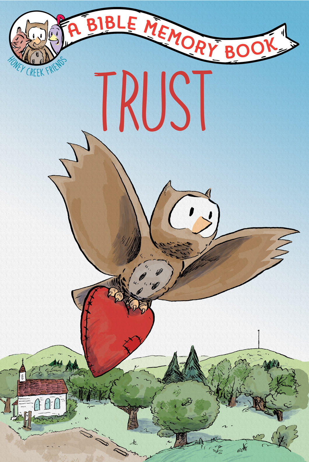Trust: A Bible Memory Book (Our Daily Bread For Kids)