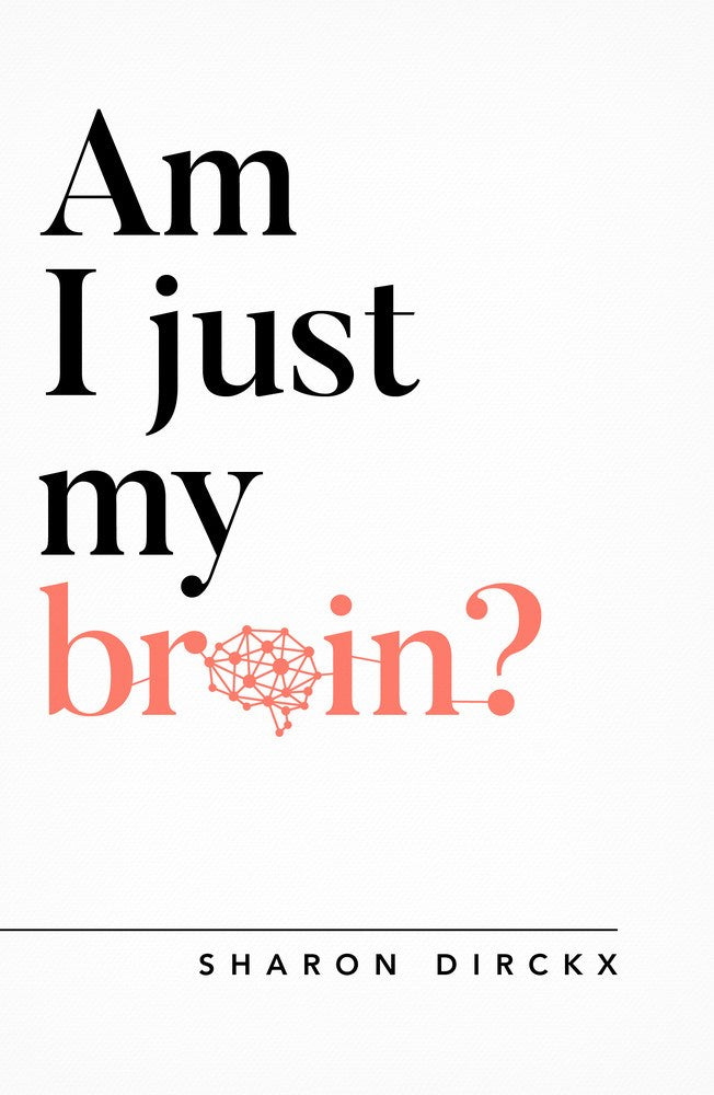 Am I Just My Brain?