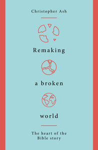 Remaking A Broken World