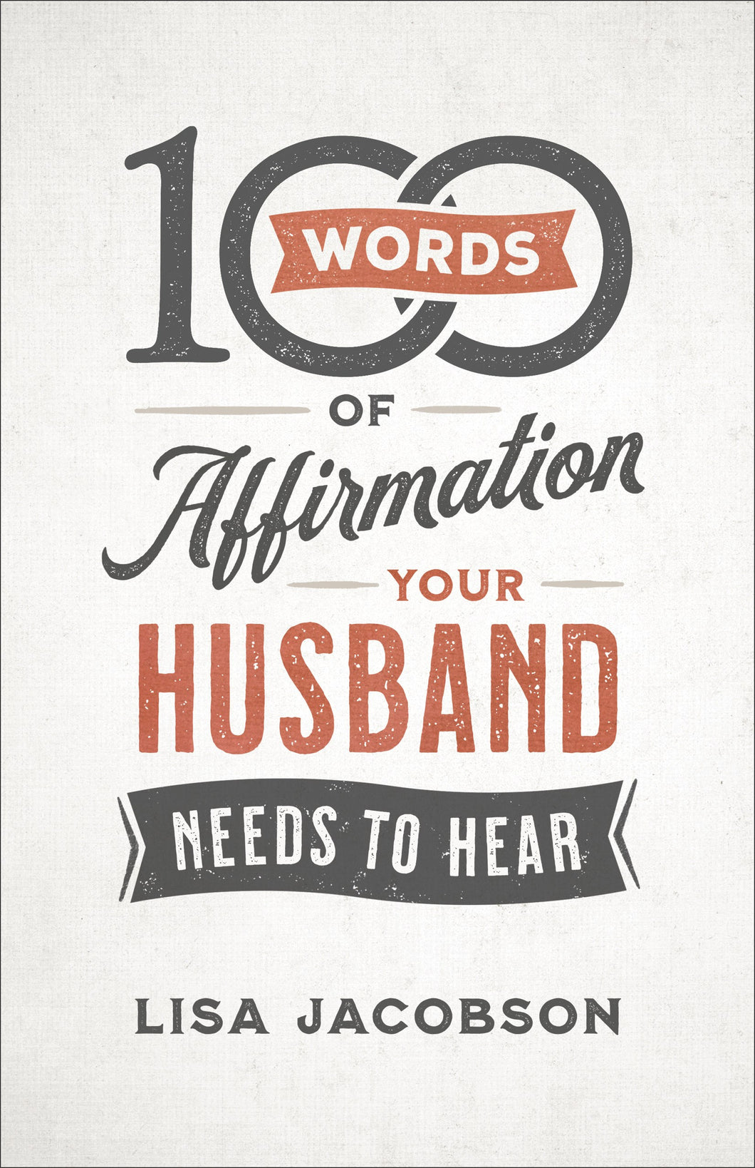 100 Words Of Affirmation Your Husband Needs To Hear