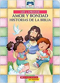 Spanish-My First Read And Learn Love And Kindness Bible Stories