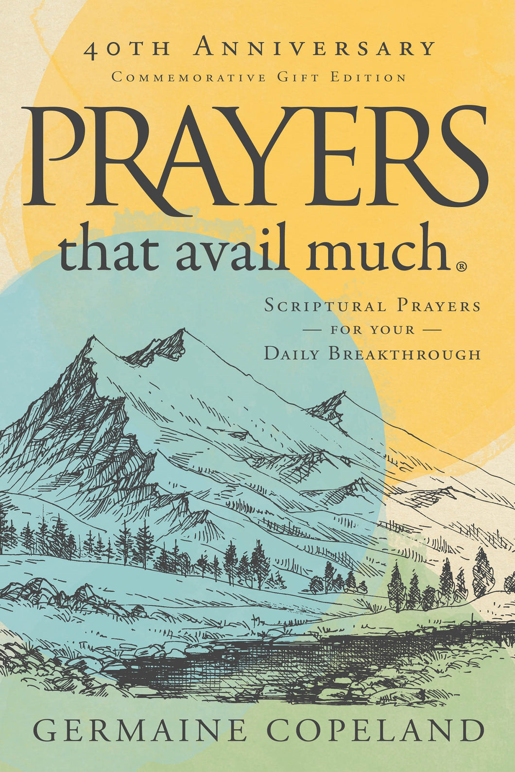 Prayers That Avail Much  40th Anniversary Commemorative Gift Edition
