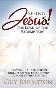 Seeing Jesus! The Lord of Redemption