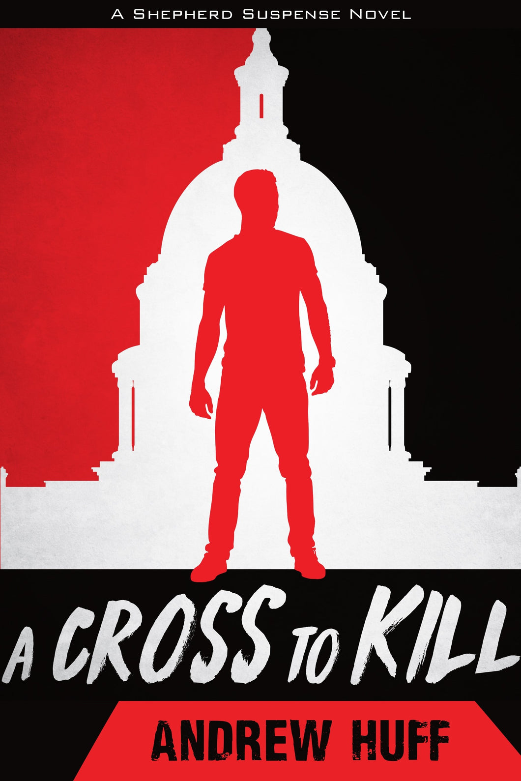 A Cross To Kill (A Shepherd Suspense Novel #1)
