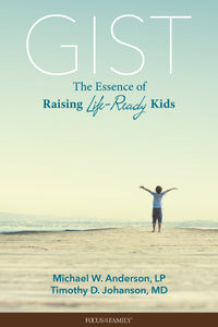 Gist: The Essence Of Raising Life-Ready Kids