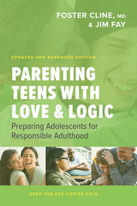 Parenting Teens With Love And Logic (Updated & Expanded)-Softcover