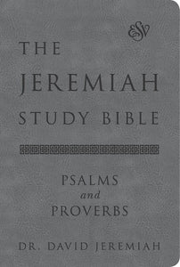 ESV The Jeremiah Study Bible Psalms And Proverbs-Gray Euroluxe