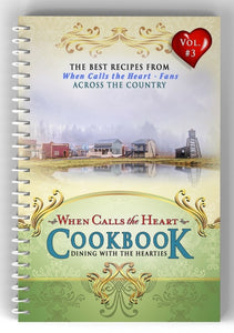 WCTH Cookbook: Dining With The Hearties (Vol 3) When Calls The Heart