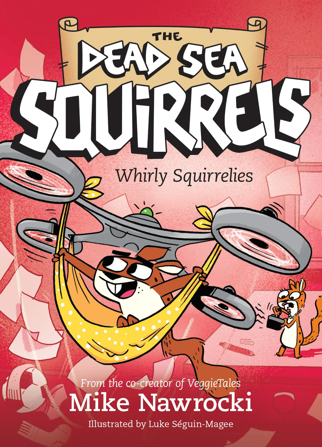 Whirly Squirrelies (The Dead Sea Squirrels #6)