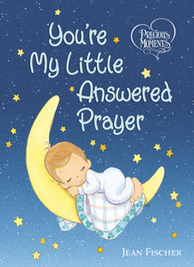 You're My Little Answered Prayer (Precious Moments)