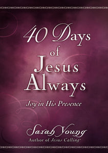 40 Days Of Jesus Always