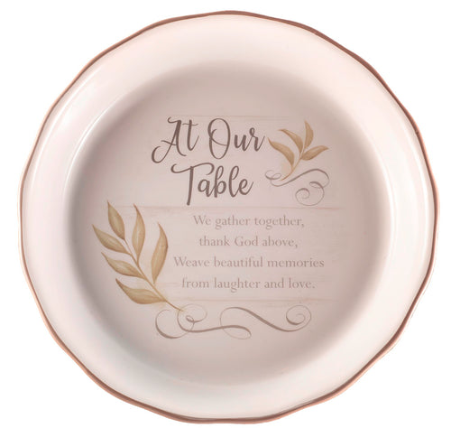 Pie Plate-At Our Table (10.5