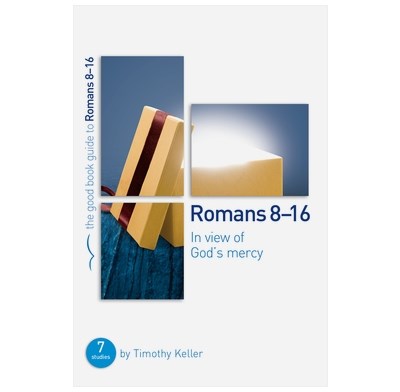 Romans 8-16 (The Good Book Guide)