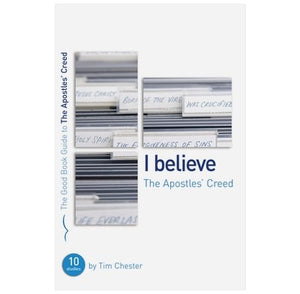 The Apostles' Creed (Good Book Guides)