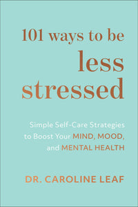 101 Ways To Be Less Stressed