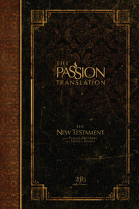 The Passion Translation New Testament w/Psalms  Proverbs & Song Of Songs (2020 Edition)-Espresso Hardcover