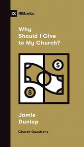 Why Should I Give To My Church? (9Marks: Church Questions)