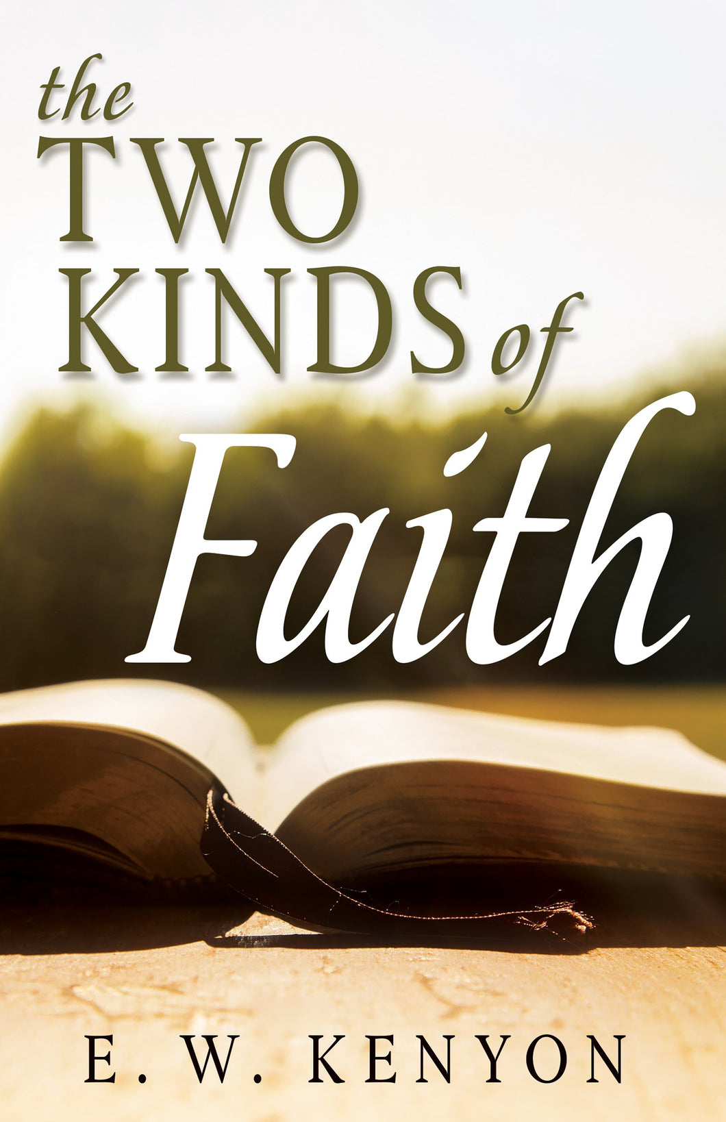 Two Kinds Of Faith