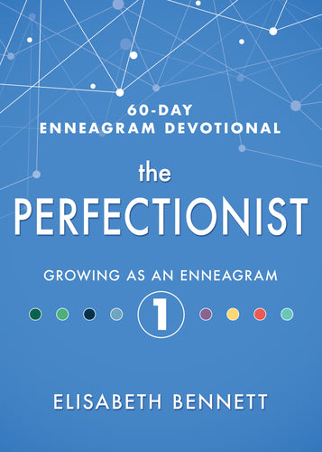 Perfectionist (60 Day Enneagram Devotional)