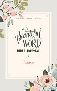 NIV Beautiful Word Bible Journal (Comfort Print): James-Softcover