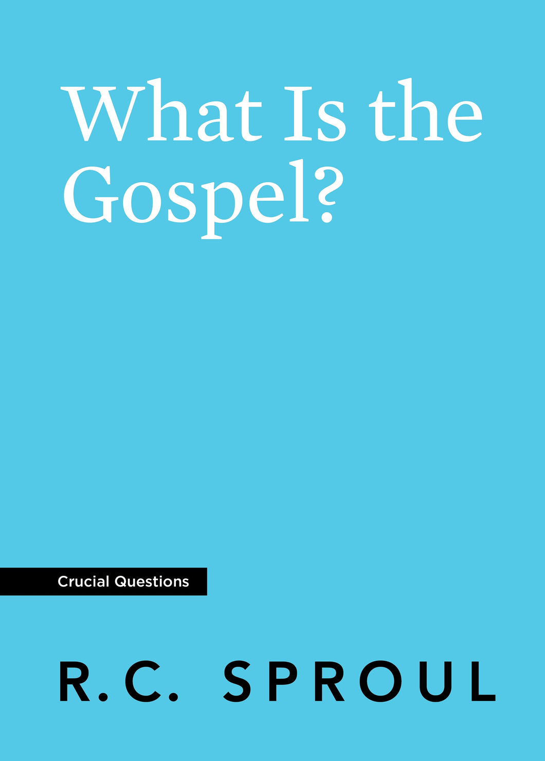 What Is The Gospel? (Crucial Questions)