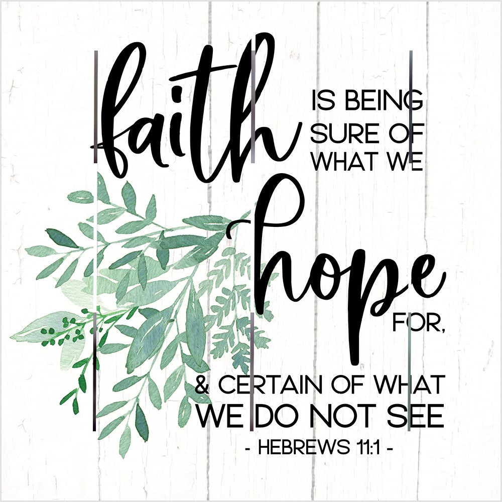 Pallet Art-Faith And Hope (Hebrews 11:1) (10 x 10)