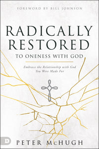 Radically Restored to Oneness With God
