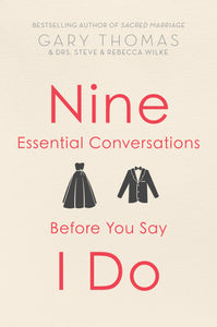 9 Essential Conversations Before You Say I Do (Revised)
