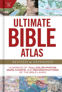 Ultimate Bible Atlas (Revised & Expanded)