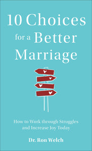10 Choices For A Better Marriage